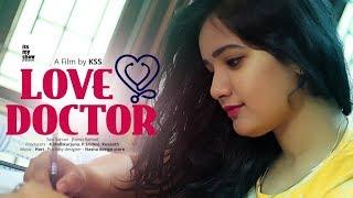 "Love Doctor" || Latest Telugu Love Short Film 2018 || by KSS || Jhansi Rathod || Sasi Sarvan ||