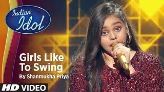 Indian Idol Season 12 | Girls Like To Swing By ShanmukhaPriya | Yo Yo Honey Singh With Nushrratt