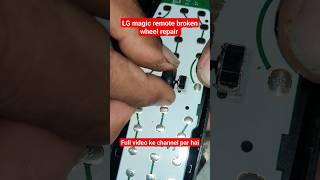 LG magic remote wheel repair#shortvideo