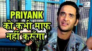 Vikas Gupta EXPOSES Priyank Sharma's Real Face SHOCKING Interview