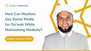 How Can Muslims Use Social Media for Da’wah While Maintaining Modesty? -Shaykh Irshaad Sedick