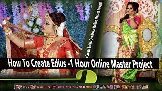 Edius How to create one hour online master project || Edius 1 hour Master Project Create Technique