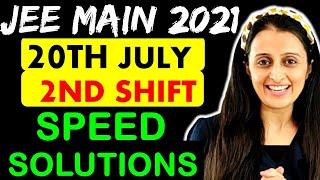 JEE MAINS 20th JULY SHIFT 2 SPEED Solutions Full PAPER  | JEE MAINS 2021 | Neha Agrawal