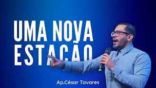 Nova Estação  - Ap.César Tavares - Cabana Church