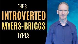 The 8 Introverted Myers Briggs Personality Types Explained