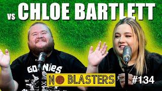 No Blasters #134. Vs Chloe Bartlett