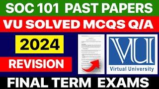 SOC101 Final Exam Preparation | Solved MCQs & Q/A | Virtual University