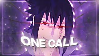 One Call - Sasuke Uchiha [Edit/AMV]