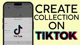 What is a Tiktok Collection | How to Create Collection on Tiktok | (2023)
