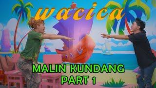 WACICA|| MALING KUNDANG PART 1 ||WARINTIL CERITA CANDA