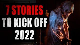 7 CreepyPasta Stories to kick off 2022 | Creepypasta Compilation