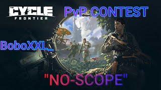 The Cycle: Frontier - PVP Contest - [BoboXXL_] | "No-Scope"