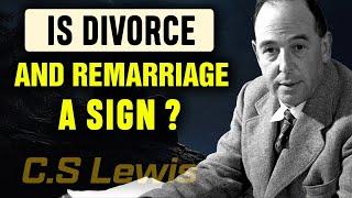 A Hidden Truth About Divorce and Remarriage | C.S. Lewis Insights