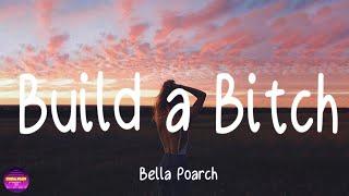 Bella Poarch - Build a Bitch (Lyrics) | this aint build a bitch  i'm filled with flaws and attitude