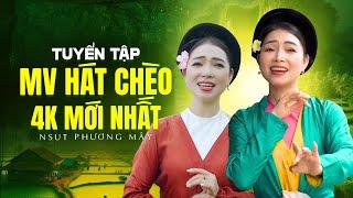 Tuyển tập MV hát chèo 4k Mới Nhất, Đẹp Nhất, Hay Nhất của NSUT Phương Mây - hát chèo Phương Mây 2024