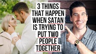 3 Signs Satan Is Trying to Put Two People Together