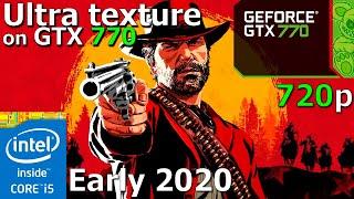 Red Dead Redemption 2 | GTX 770 + i5-3570K | Ultra texture | 720p | Low settings