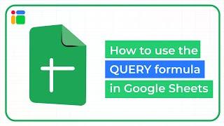 How to use the QUERY formula in Google Sheets (updated version in description)