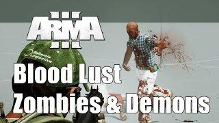 Blood Lust | Zombies & Demons | ArmA 3