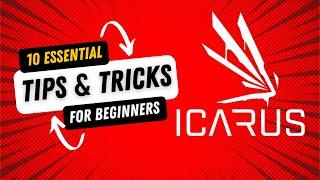 Mastering Icarus: 10 Essential Tips for Beginners!