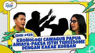 Kronologi Cawagub Papua Aniaya Paksa Istri Threesome dengan Kakak Korban