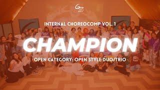 CHAMPION OPEN CATEGORY: OPEN STYLE DUO/TRIO || INTERNAL CHOREOCOMP VOL.1