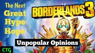 Borderlands 3 Hype Train is Already Running - Unpopular Opinions