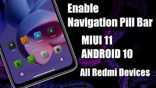 Enable Navigation Pill Bar On Miui 11 Android 10 Devices|Miui Global Rom|No Root|Navigation Bar|