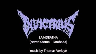 Invictrius - Lamdeatha (cover Kaoma - Lambada)