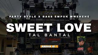 DJ SWEET LOVE X TAL BANTAL - Viral tiktok 2024 yang viral di karnaval kasin malang  By Ardha ID
