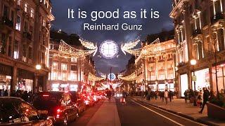 Reinhard Gunz - It is good as it is