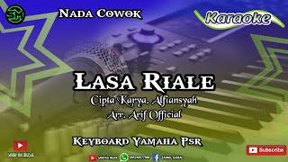 LASA RIALE - KARAOKE ||CIPT.ALFIANSYAH NADA PRIA + LIRIK #sarifahmusik