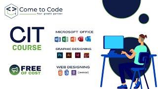 Certificate in Information Technology (CIT) Free of Cost Course | CIT Course | Come To Code