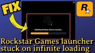 Rockstar games launcher stuck on infinite update Fix