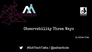 Observability Three Ways by Adrian Cole