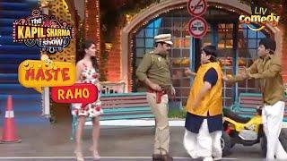 Kapil As A Police Officer Gives A Tough Competition To Salman Khan|The Kapil Sharma Show |Haste Raho