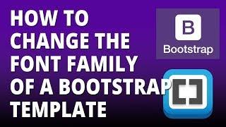 How To Change The Font Family Of A Bootstrap Template