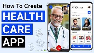 How to Create a Healthcare App | Build a Healthcare App