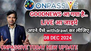 Good news aa gya hai. Withdrawl कर लीजिए अपने पैसे. onpassive today new update. #onpassive