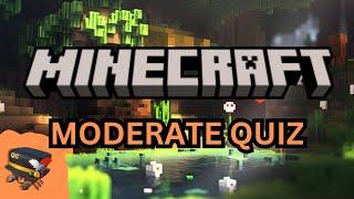 MINECRAFT Quiz - (Moderate)