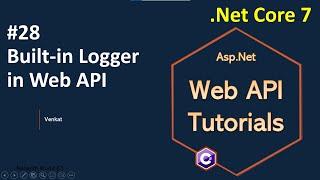 Part 28 Built in Logger in Web API || Asp.Net Core Web API Tutorials 7.0 || Nehanth world