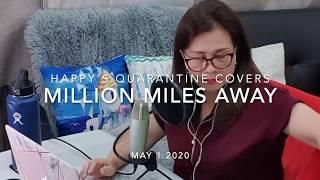 Million Miles Away - Joey Albert (COVER) Happy Dos Santos