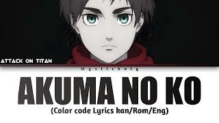 Attack On Titan Season 4  Part 2 Ending "Akuma no ko/A child Of Evil" (Lyrics Kan|Rom|Eng)