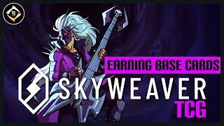 EARNING BASE CARDS IN SKYWEAVER TCG