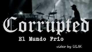 Corrupted  - El Mundo Frio [live @ LUFF 2008]