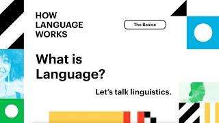 What is Language? | How Language Works