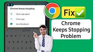 How to Fix Chrome Keeps Stopping Problem | Chrome keeps stopping on Android phone (2023)