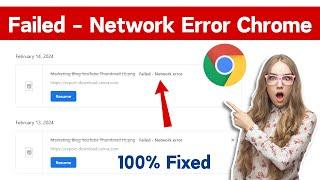 How To Fix Google Chrome Download Failed | Download Failed - Network Error Google Chrome (Quickly)