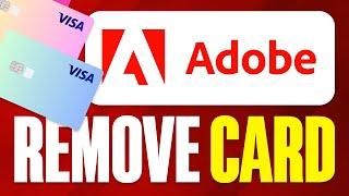 How To Remove Card From Adobe Account (2024)