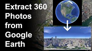 How to extract 360 photos from Google Earth